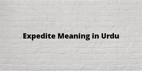 expedite meaning urdu